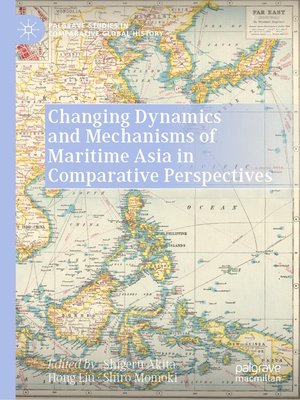 cover image of Changing Dynamics and Mechanisms of Maritime Asia in Comparative Perspectives
